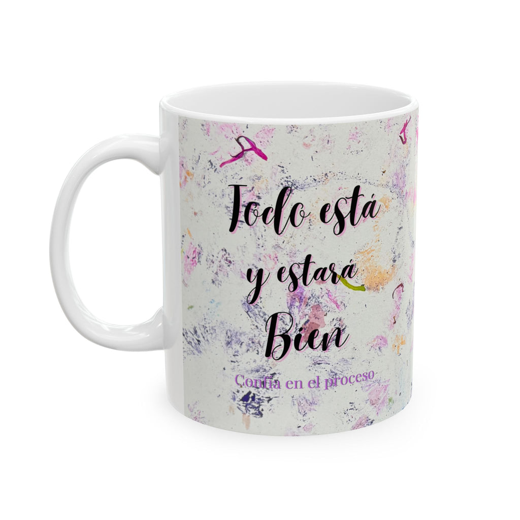 Todo está y estará bien- 11oz Artistic Design