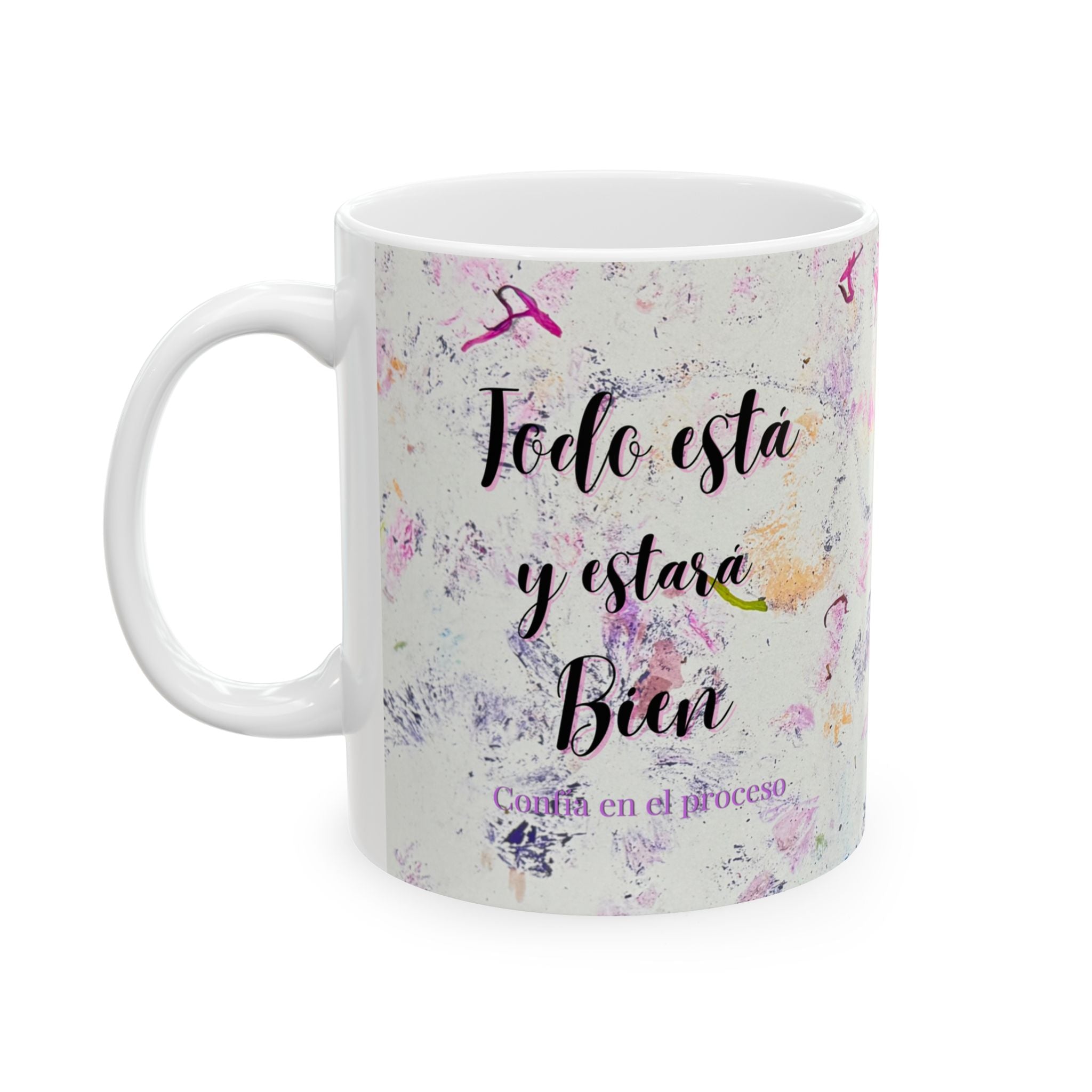Todo está y estará bien- 11oz Artistic Design