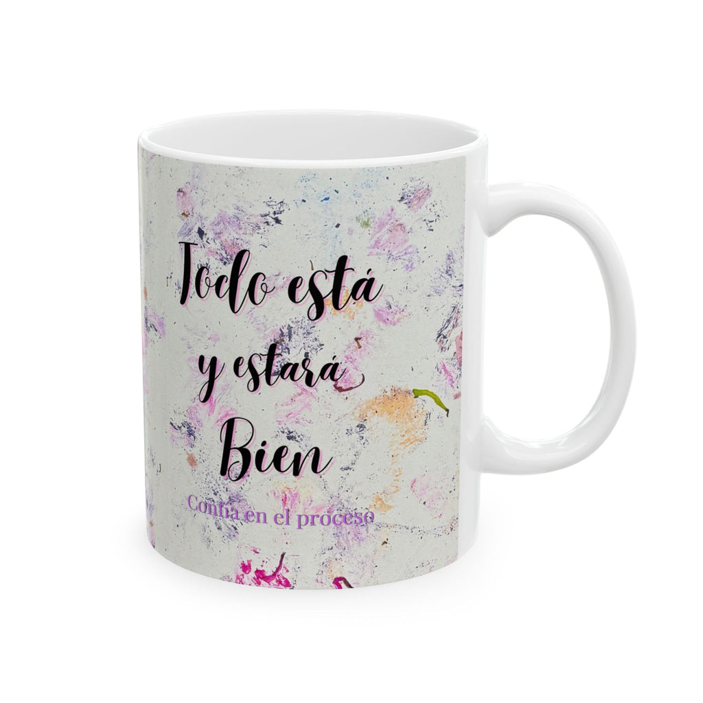 Todo está y estará bien- 11oz Artistic Design